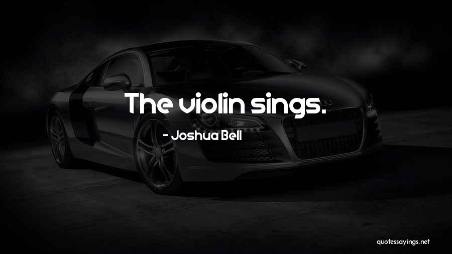 Joshua Bell Quotes 1918253