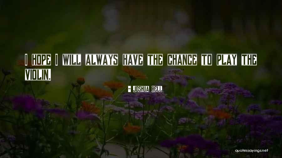 Joshua Bell Quotes 1934129 Joshua Bell Quotes 1934129