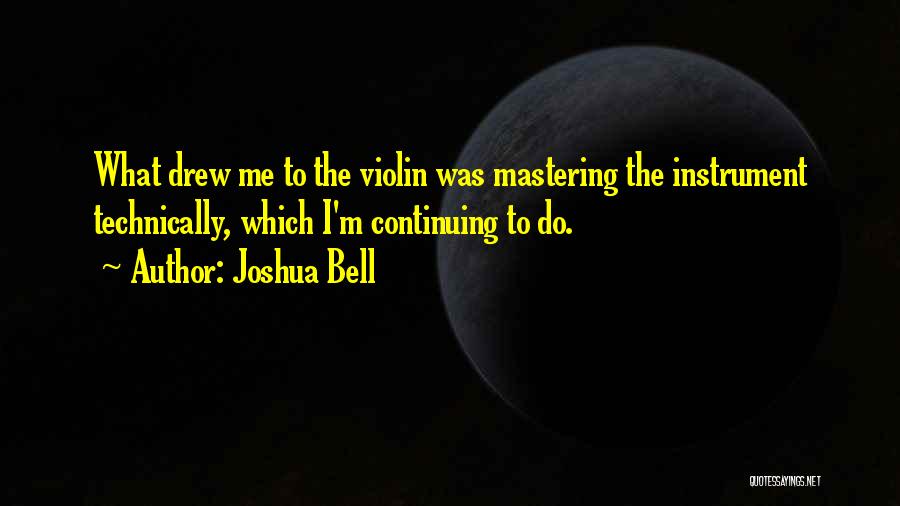 Joshua Bell Quotes 2111368