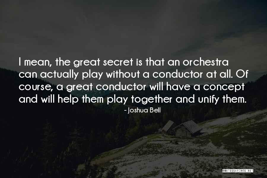 Joshua Bell Quotes 462767