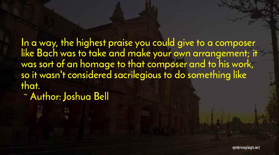 Joshua Bell Quotes 603084