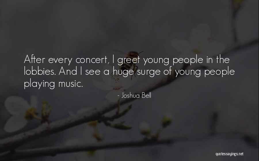 Joshua Bell Quotes 633393 Joshua Bell Quotes 633393