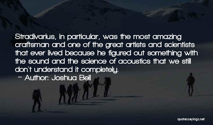 Joshua Bell Quotes 704143