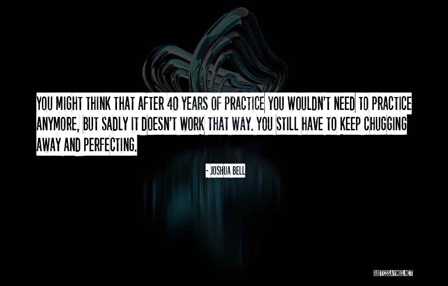 Joshua Bell Quotes 899277 Joshua Bell Quotes 899277