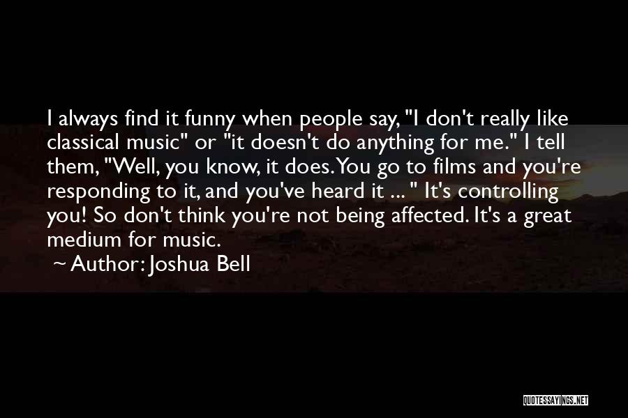Joshua Bell Quotes 964869