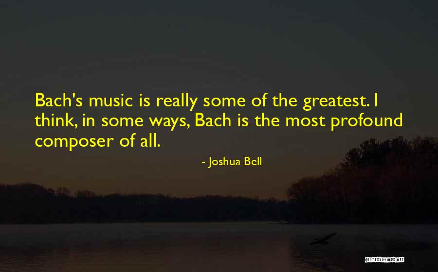 Joshua Bell Quotes 985136