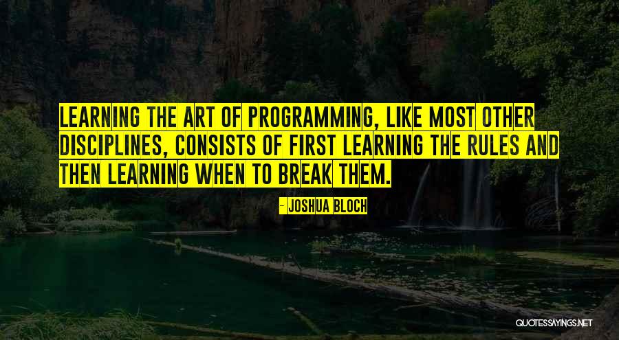 Joshua Bloch Quotes 495129 Joshua Bloch Quotes 495129