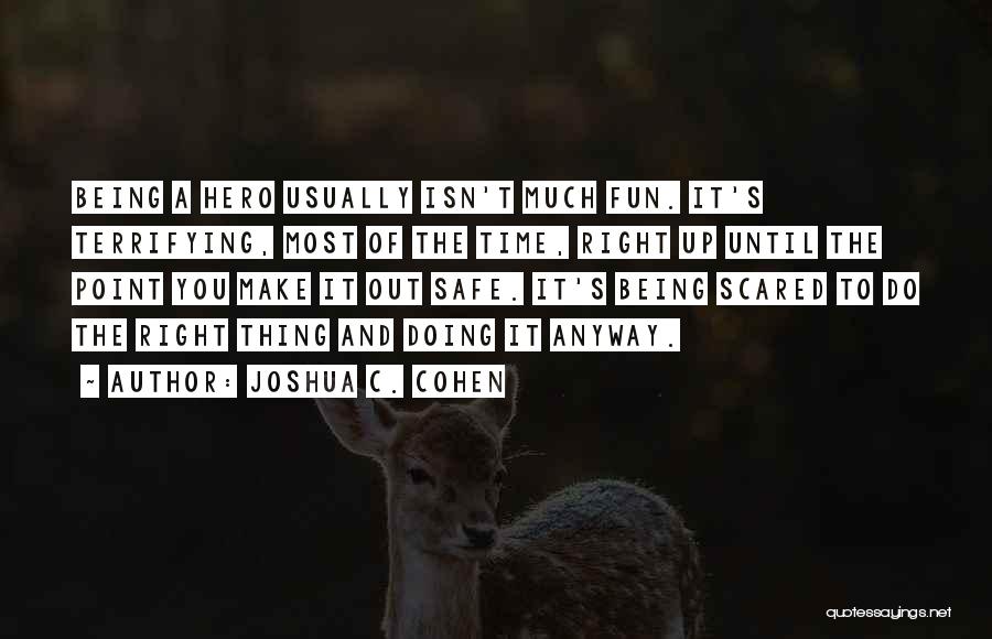Joshua C. Cohen Quotes 1691649