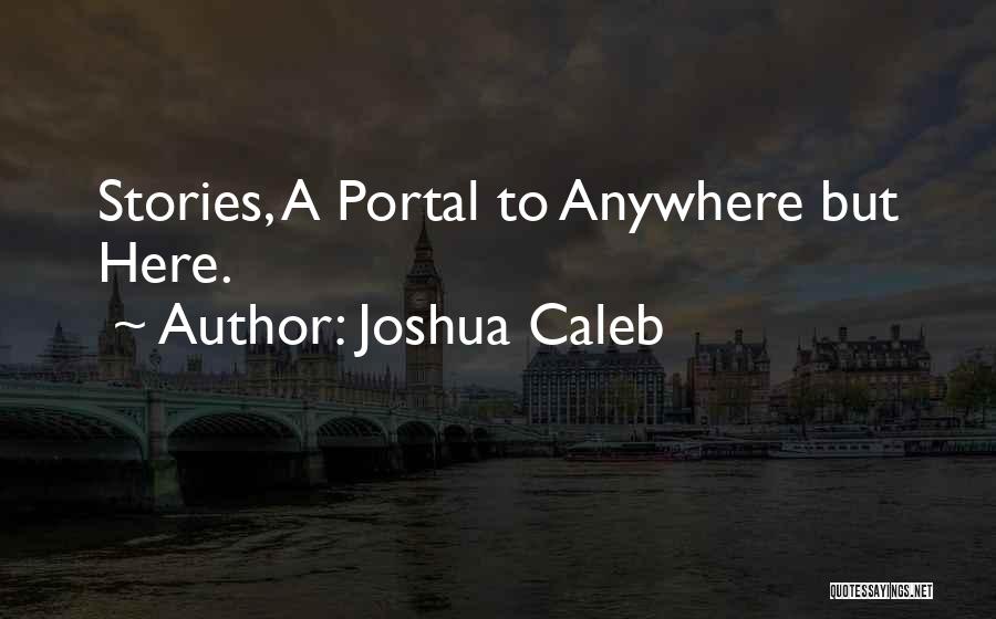 Joshua Caleb Quotes 1900126