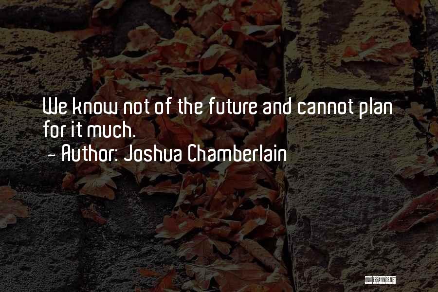 Joshua Chamberlain Quotes 1611659