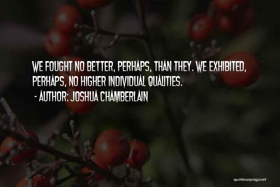Joshua Chamberlain Quotes 1926461
