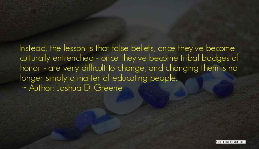 Joshua D. Greene Quotes 465924