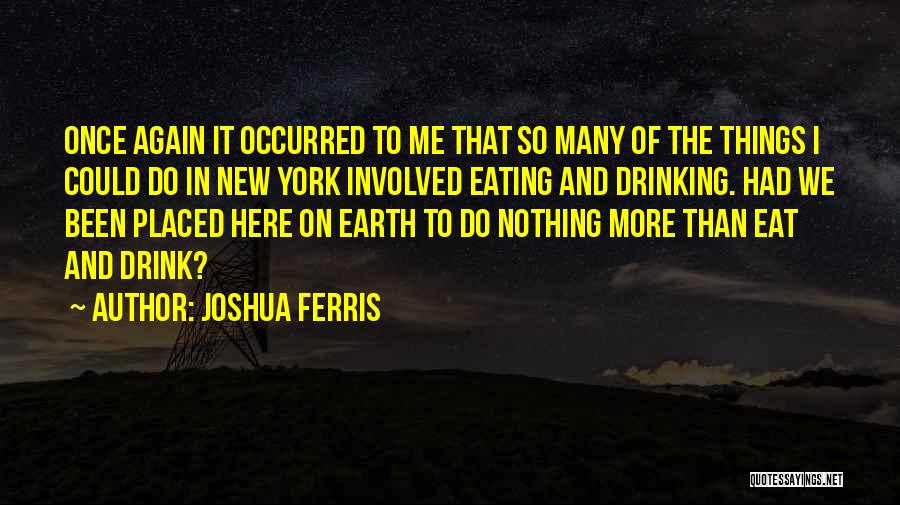 Joshua Ferris Quotes 1096475