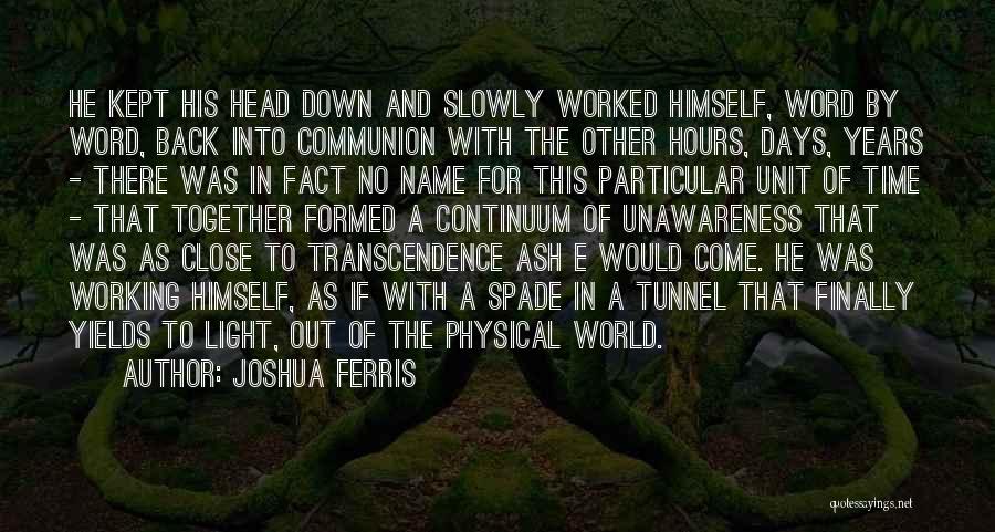 Joshua Ferris Quotes 1367934