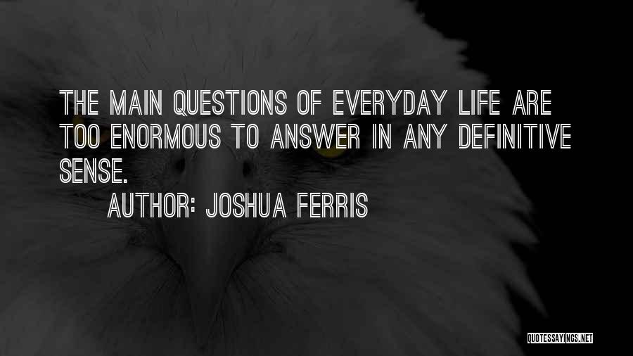 Joshua Ferris Quotes 1528184