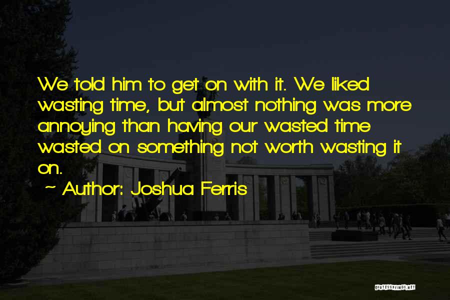 Joshua Ferris Quotes 181879