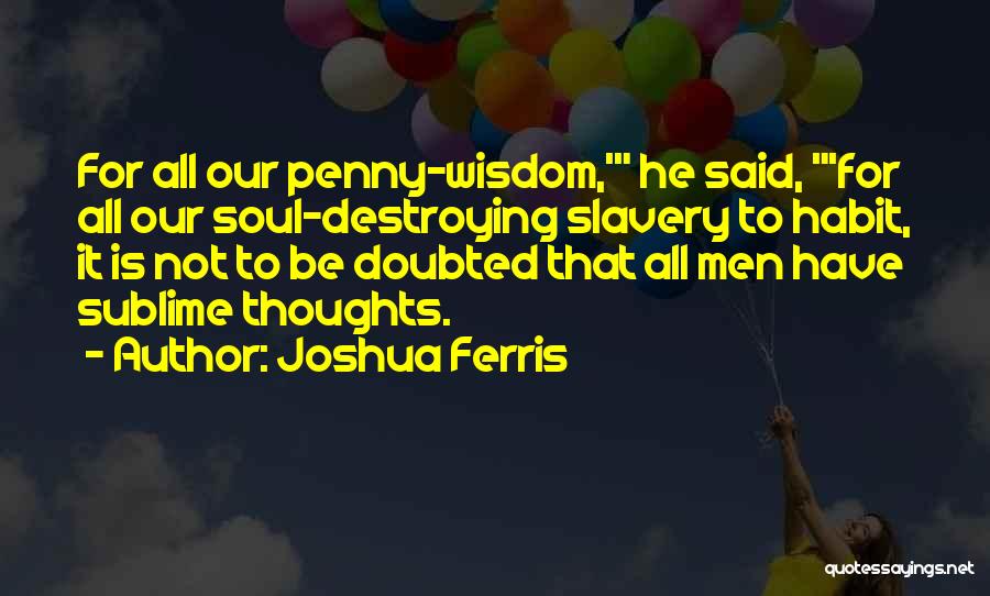 Joshua Ferris Quotes 1820613