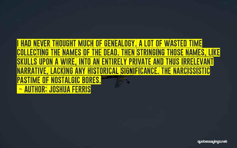 Joshua Ferris Quotes 2259383