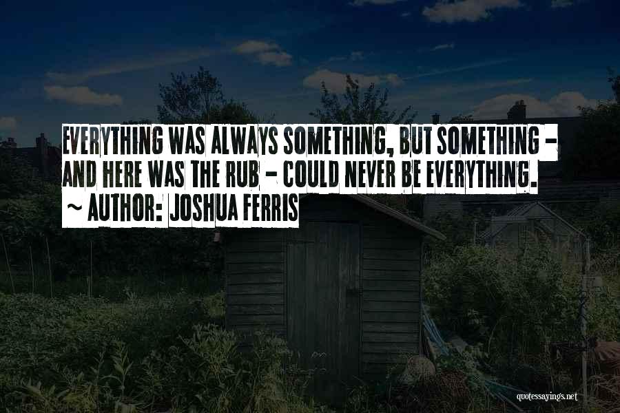 Joshua Ferris Quotes 459540