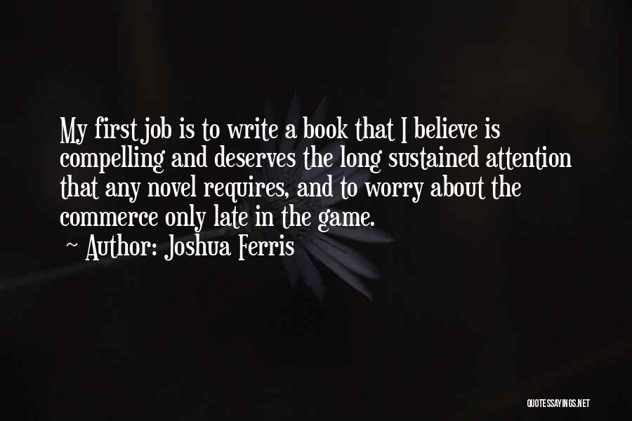 Joshua Ferris Quotes 507462