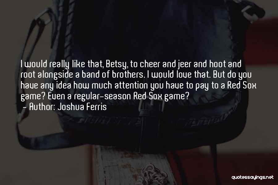 Joshua Ferris Quotes 606674