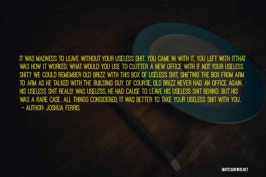 Joshua Ferris Quotes 636611