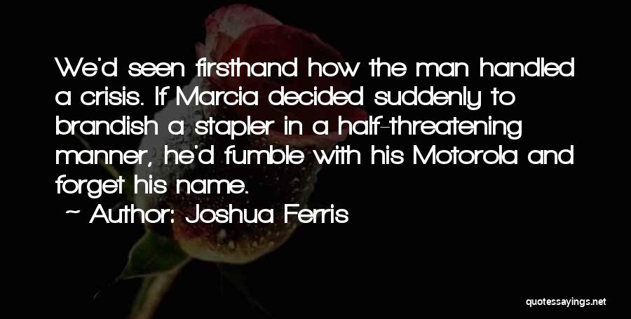 Joshua Ferris Quotes 649140