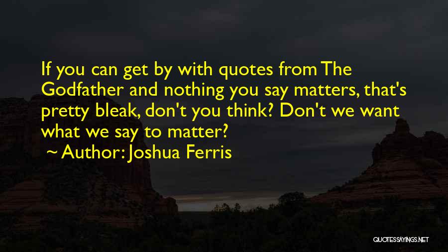 Joshua Ferris Quotes 705203