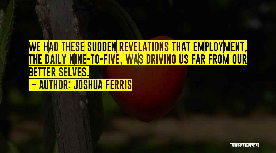 Joshua Ferris Quotes 876255