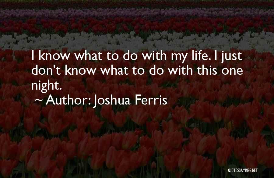 Joshua Ferris Quotes 962244