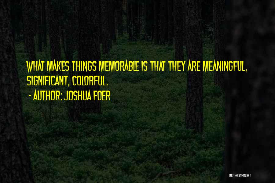 Joshua Foer Quotes 441544