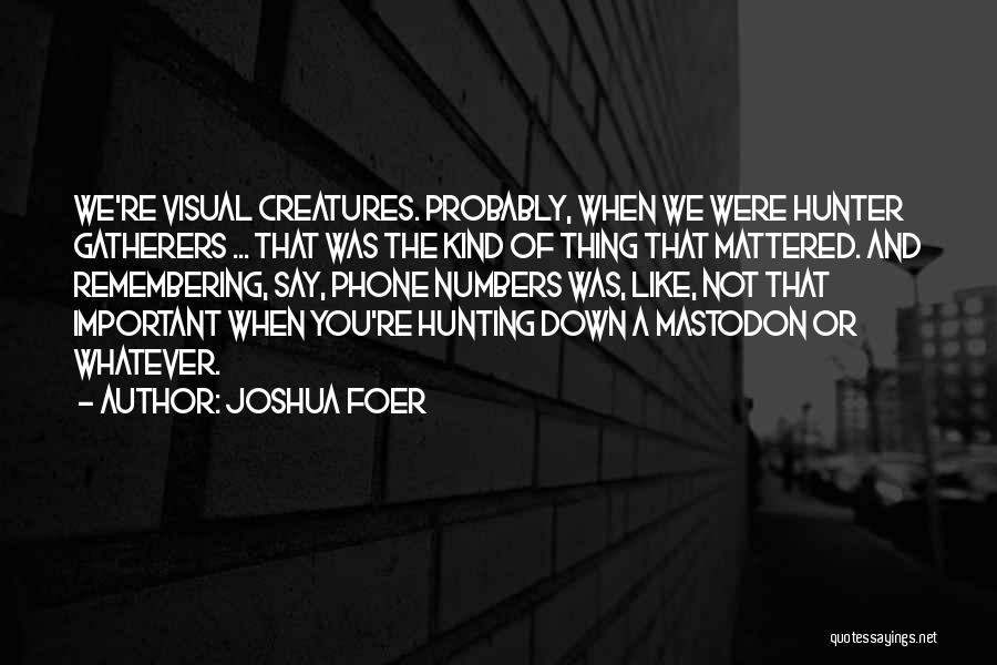 Joshua Foer Quotes 983129