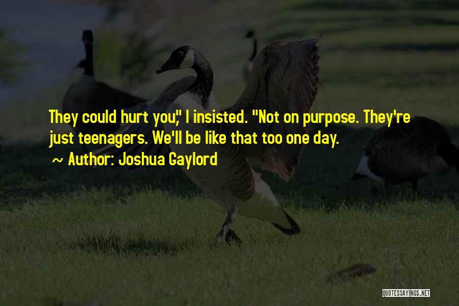 Joshua Gaylord Quotes 2234317