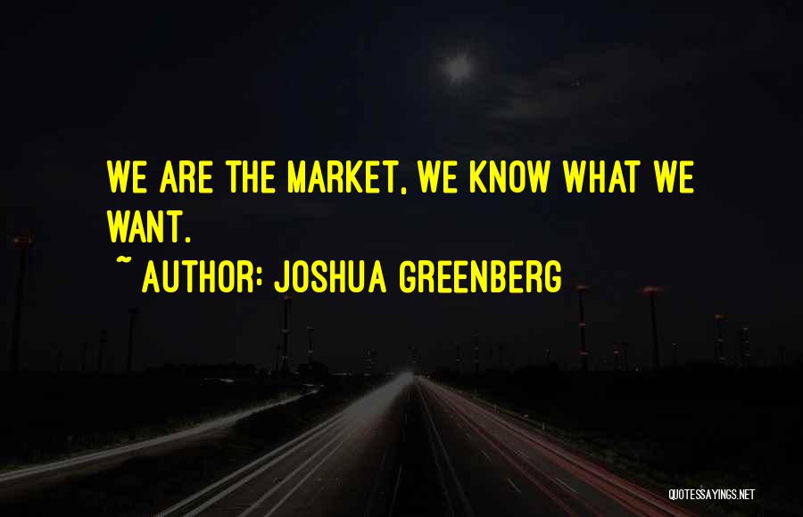 Joshua Greenberg Quotes 513805