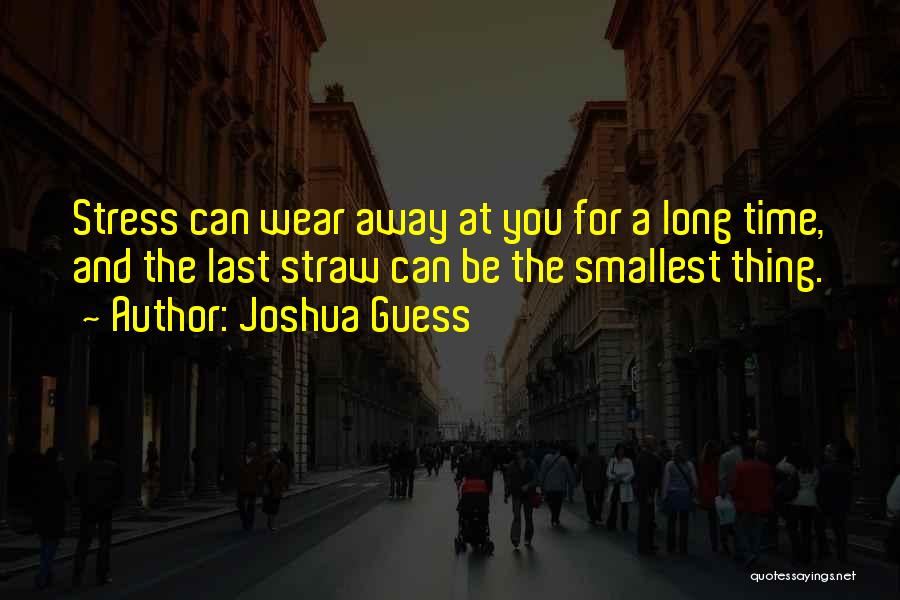 Joshua Guess Quotes 332292