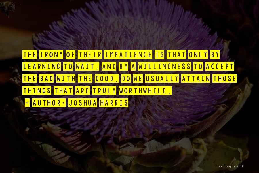 Joshua Harris Best Quotes By Joshua Harris