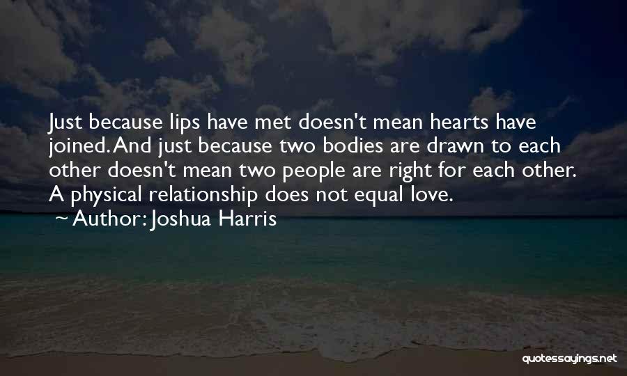 Joshua Harris Quotes 1059418