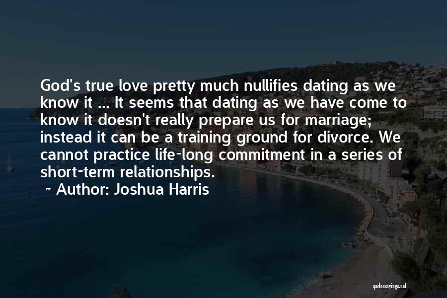 Joshua Harris Quotes 1173810