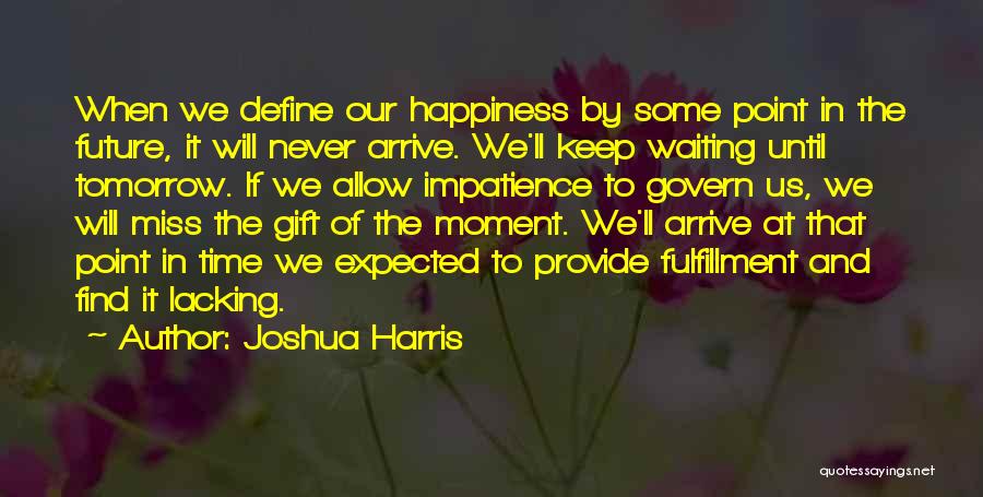 Joshua Harris Quotes 1698895