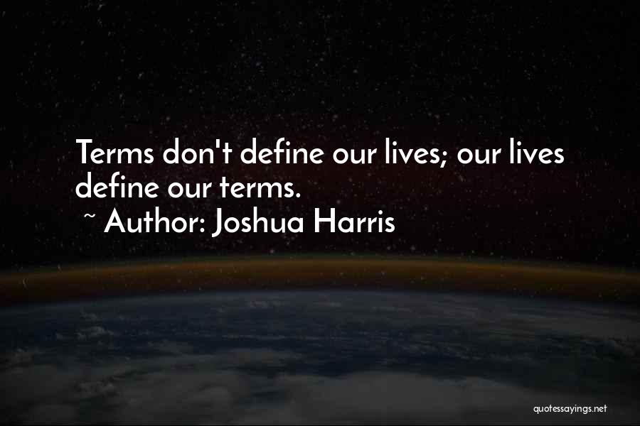 Joshua Harris Quotes 2168012