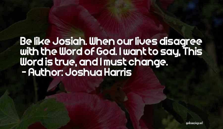 Joshua Harris Quotes 302224