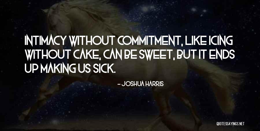 Joshua Harris Quotes 473334