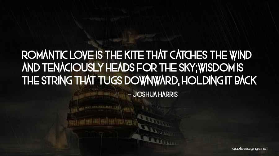 Joshua Harris Quotes 959150