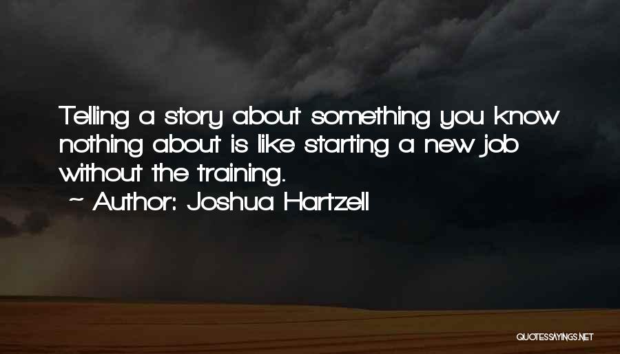 Joshua Hartzell Quotes 296227