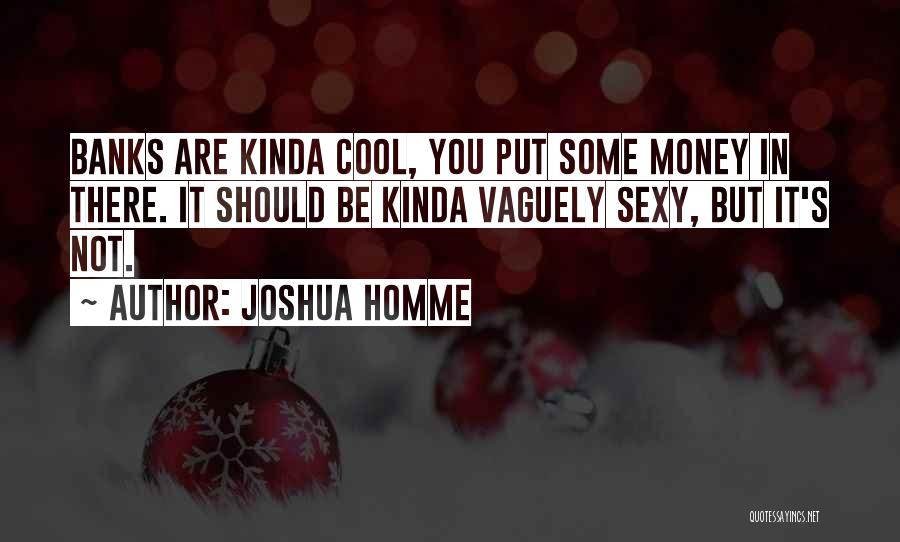 Joshua Homme Quotes 1717794