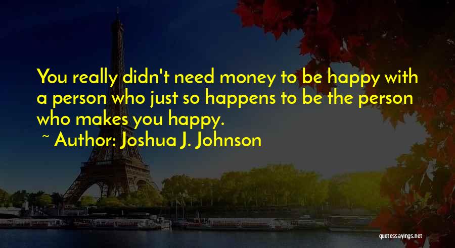 Joshua J. Johnson Quotes 104953
