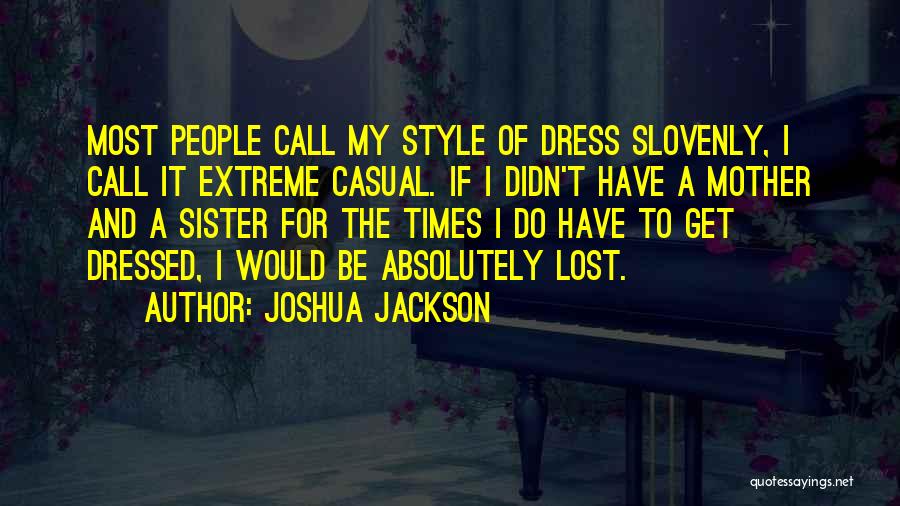 Joshua Jackson Quotes 1512018