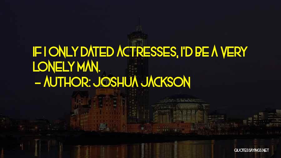 Joshua Jackson Quotes 1944376