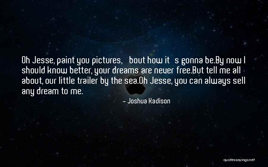 Joshua Kadison Quotes 1634875 Joshua Kadison Quotes 1634875