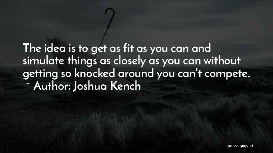 Joshua Kench Quotes 616286